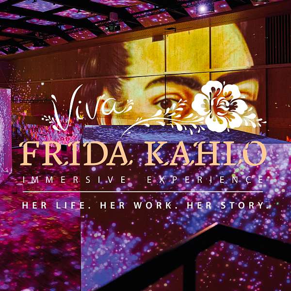 Viva Frida Kahlo - Immersive Experience